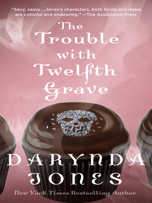 Title details for The Trouble with Twelfth Grave by Darynda Jones - Available